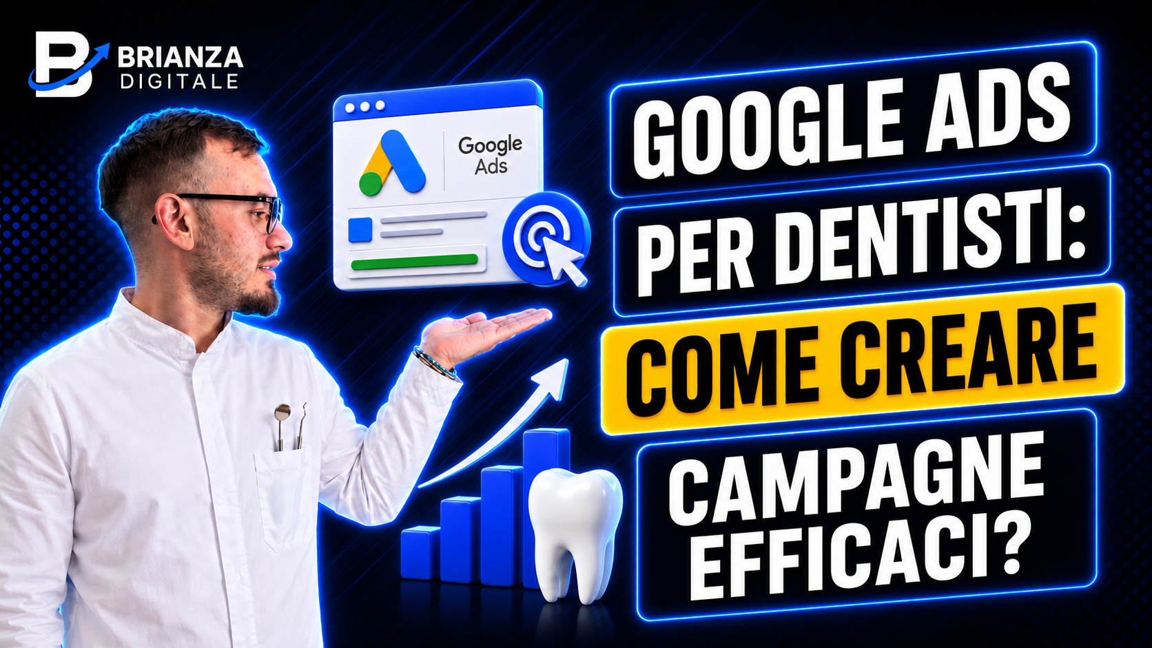 Google Ads per dentisti in Brianza orientato agli appuntamenti