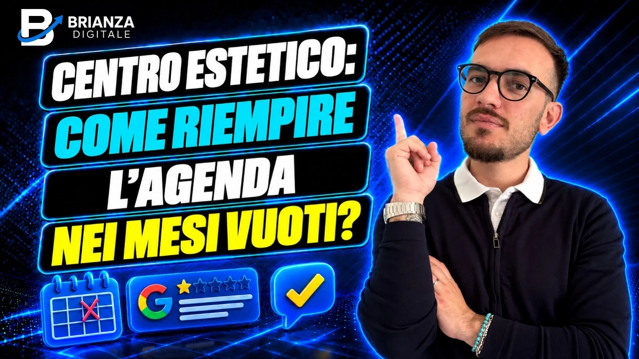 Mattia accanto al titolo su come riempire l’agenda del centro estetico nei mesi vuoti, con logo Brianza Digitale, calendario e icone Google.
